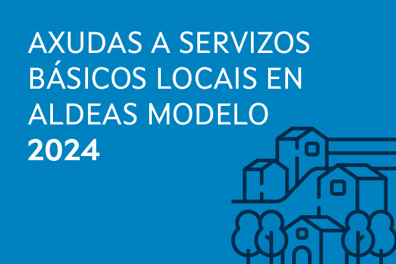 creación, mellora e ampliación de servizos básicos locais en aldeas modelo