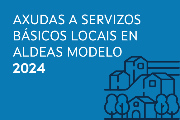 A Xunta inviste preto de 3 millóns de euros en proxectos de creación, mellora e ampliación de servizos básicos locais en aldeas modelo